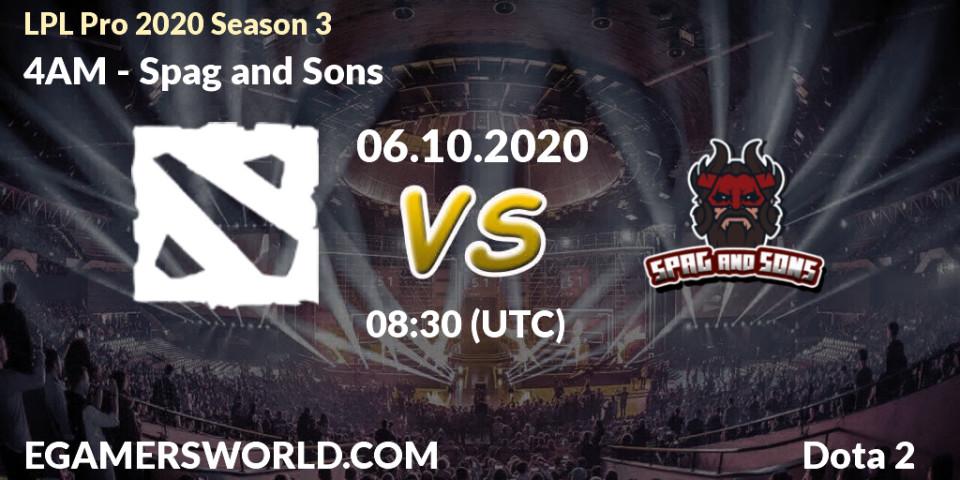 Prognose für das Spiel 4AM VS Spag and Sons. 06.10.2020 at 07:33. Dota 2 - LPL Pro 2020 Season 3