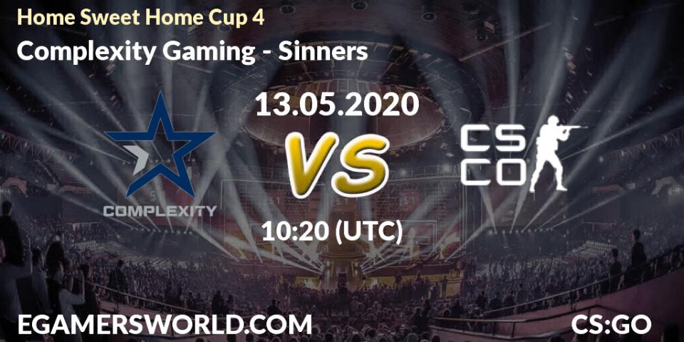 Prognose für das Spiel Complexity Gaming VS Sinners. 13.05.2020 at 10:20. Counter-Strike (CS2) - #Home Sweet Home Cup 4