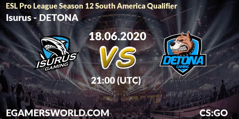 Prognose für das Spiel Isurus VS DETONA. 18.06.20. CS2 (CS:GO) - ESL Pro League Season 12 South America Qualifier