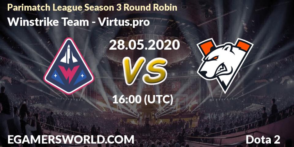 Prognose für das Spiel Winstrike Team VS Virtus.pro. 28.05.20. Dota 2 - Parimatch League Season 3 Round Robin