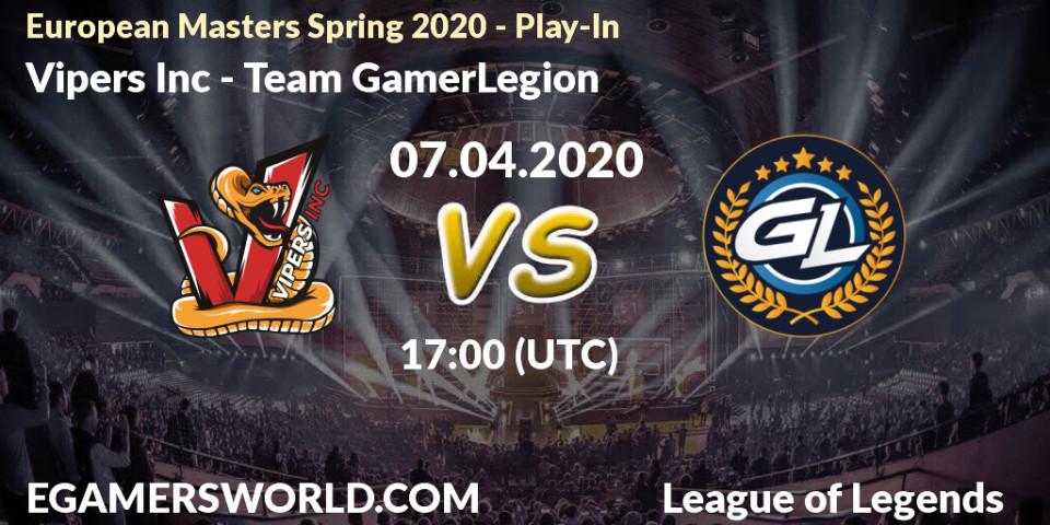 Prognose für das Spiel Vipers Inc VS Team GamerLegion. 08.04.20. LoL - European Masters Spring 2020 - Play-In