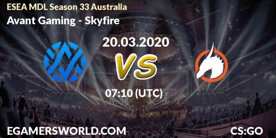 Prognose für das Spiel Avant Gaming VS Skyfire. 20.03.2020 at 07:10. Counter-Strike (CS2) - ESEA MDL Season 33 Australia