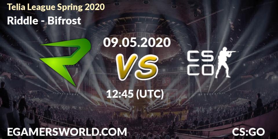 Prognose für das Spiel Riddle VS Bifrost. 09.05.2020 at 12:45. Counter-Strike (CS2) - Telia League Spring 2020