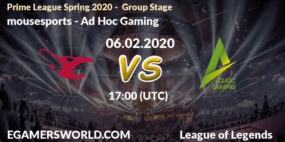 Prognose für das Spiel mousesports VS Ad Hoc Gaming. 06.02.2020 at 21:00. LoL - Prime League Spring 2020 - Group Stage