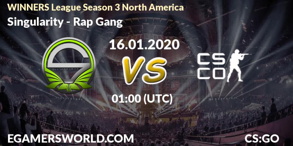 Prognose für das Spiel Singularity VS Rap Gang. 16.01.20. CS2 (CS:GO) - WINNERS League Season 3 North America