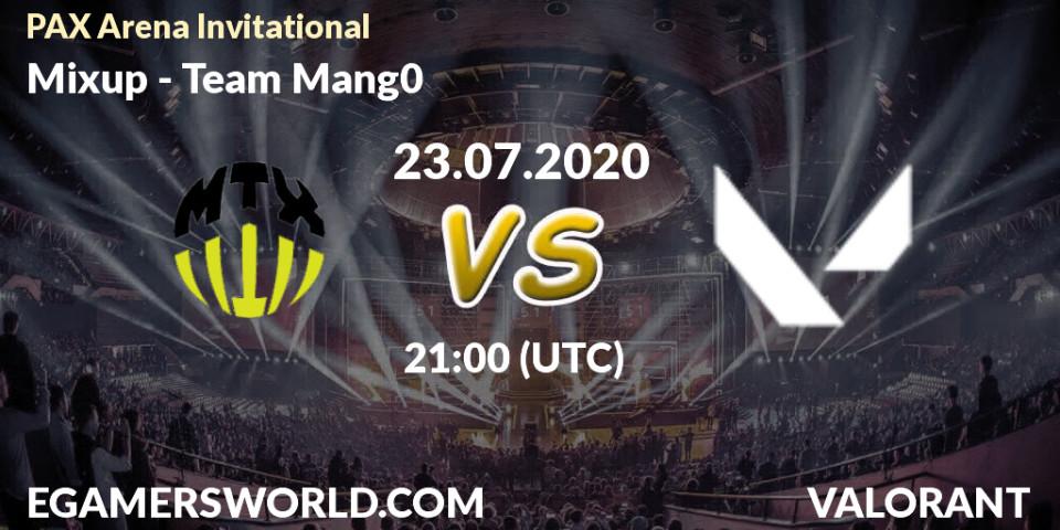 Prognose für das Spiel Mixup VS Team Mang0. 23.07.2020 at 21:00. VALORANT - PAX Arena Invitational