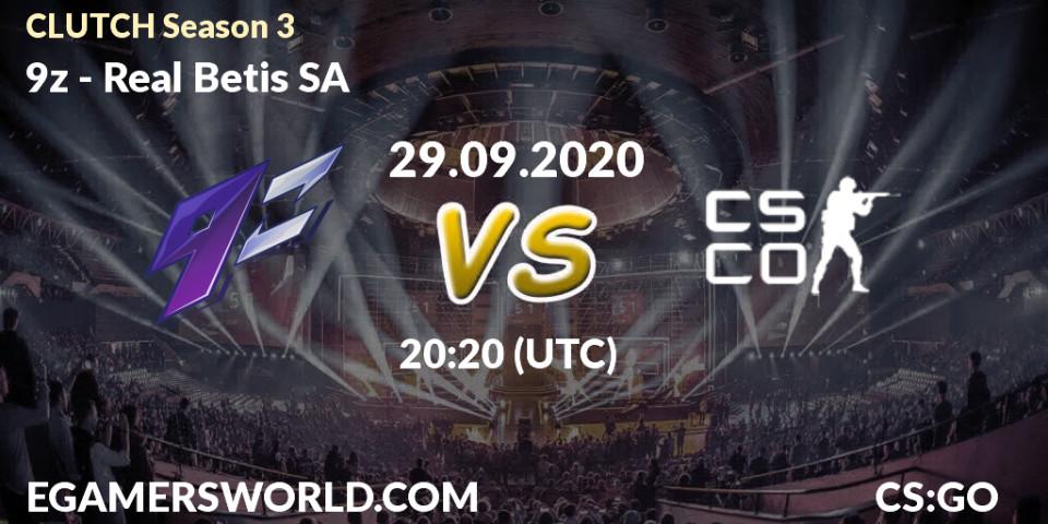 Prognose für das Spiel 9z VS Real Betis SA. 29.09.2020 at 20:20. Counter-Strike (CS2) - CLUTCH Season 3