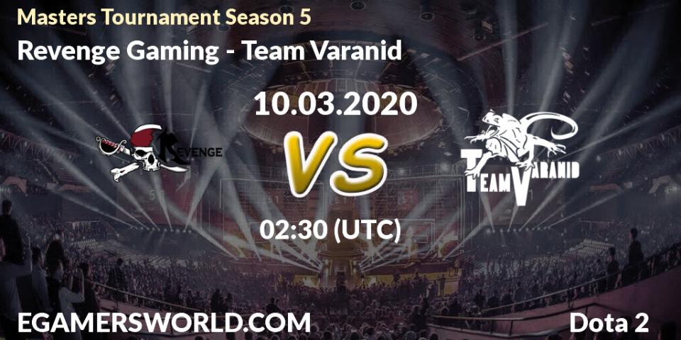 Prognose für das Spiel Revenge Gaming VS Team Varanid. 10.03.20. Dota 2 - Masters Tournament Season 5