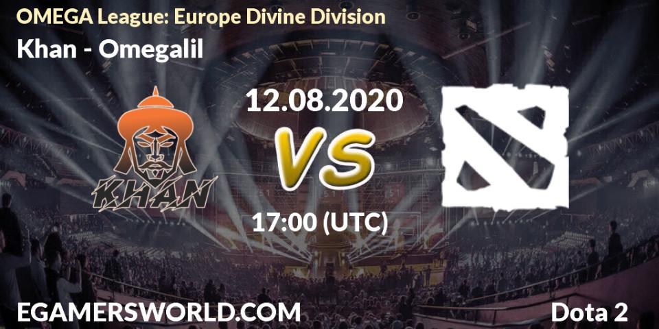 Prognose für das Spiel Khan VS Omegalil. 12.08.2020 at 17:02. Dota 2 - OMEGA League: Europe Divine Division