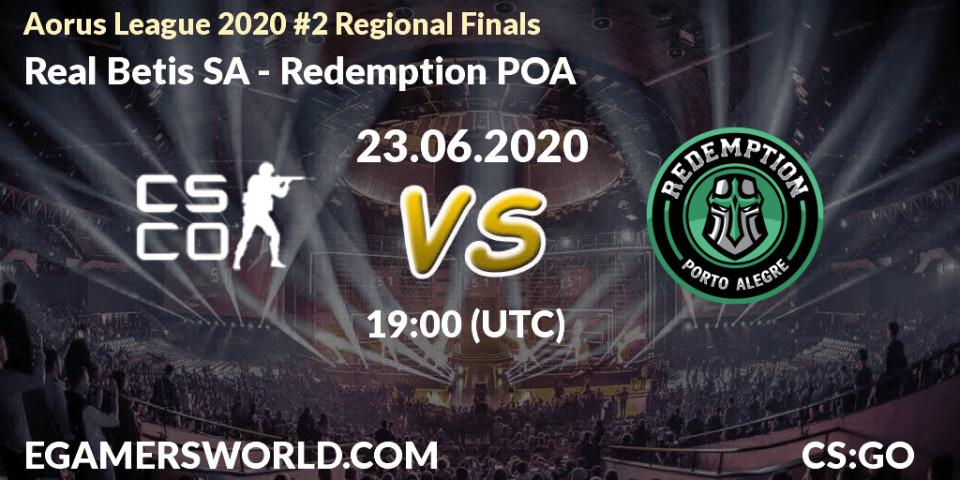 Prognose für das Spiel Real Betis SA VS Redemption POA. 24.06.20. CS2 (CS:GO) - Aorus League 2020 #2 Regional Finals