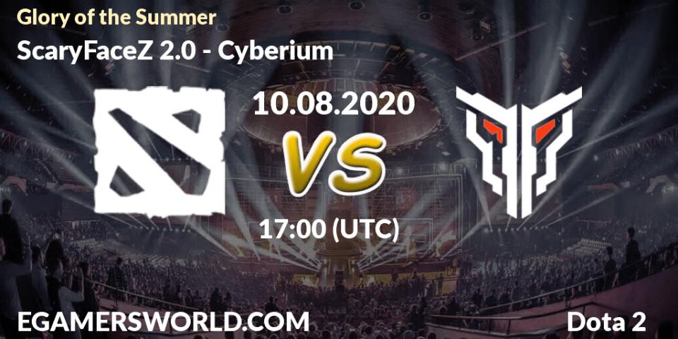 Prognose für das Spiel ScaryFaceZ 2.0 VS Cyberium. 10.08.2020 at 17:00. Dota 2 - Glory of the Summer