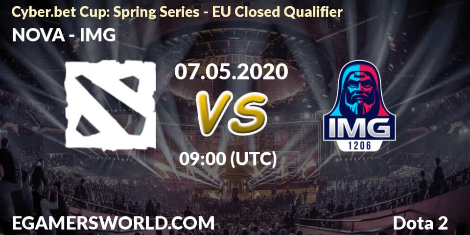 Prognose für das Spiel NOVA VS IMG. 07.05.2020 at 09:00. Dota 2 - Cyber.bet Cup: Spring Series - EU Closed Qualifier