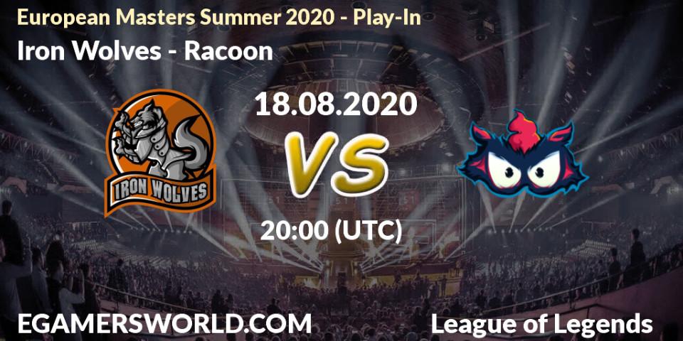 Prognose für das Spiel Iron Wolves VS Racoon. 18.08.2020 at 19:00. LoL - European Masters Summer 2020 - Play-In