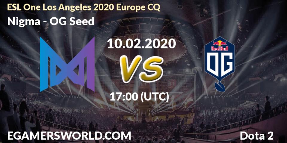 Prognose für das Spiel Nigma VS OG Seed. 10.02.20. Dota 2 - ESL One Los Angeles 2020 Europe CQ