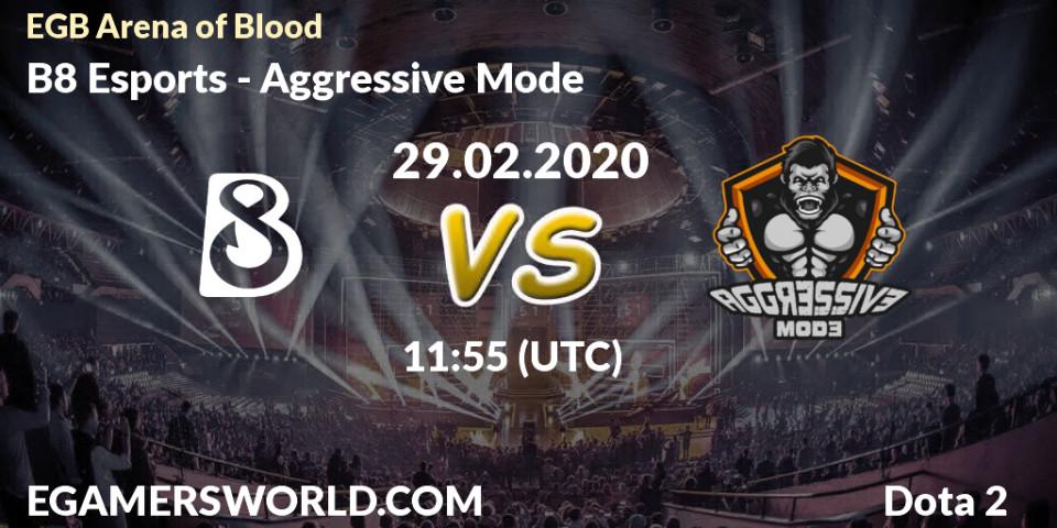 Prognose für das Spiel B8 Esports VS Aggressive Mode. 29.02.2020 at 11:57. Dota 2 - Arena of Blood