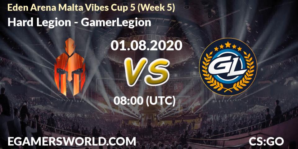 Prognose für das Spiel Hard Legion VS GamerLegion. 01.08.20. CS2 (CS:GO) - Eden Arena Malta Vibes Cup 5 (Week 5)