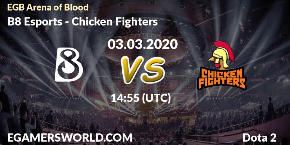 Prognose für das Spiel B8 Esports VS Chicken Fighters. 03.03.20. Dota 2 - Arena of Blood