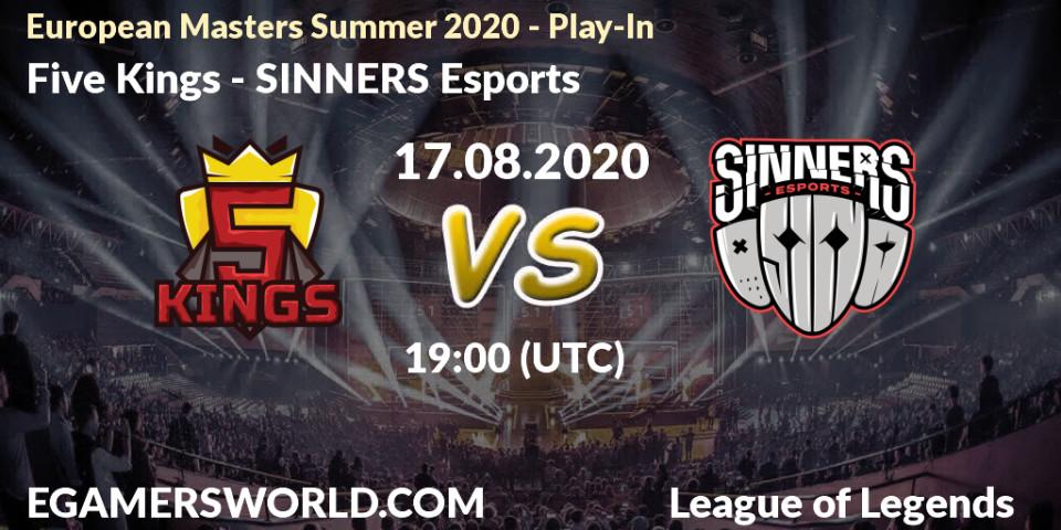 Prognose für das Spiel Five Kings VS SINNERS Esports. 17.08.2020 at 19:00. LoL - European Masters Summer 2020 - Play-In