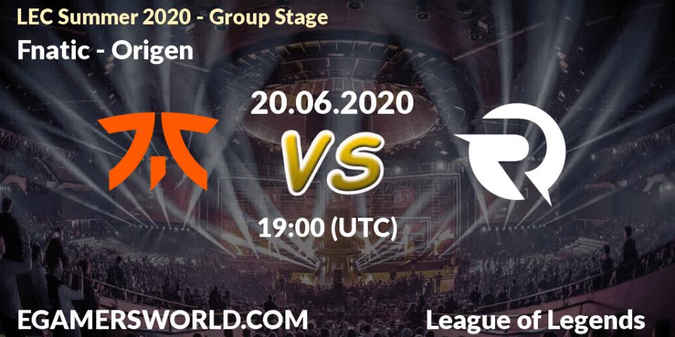 Prognose für das Spiel Fnatic VS Origen. 20.06.20. LoL - LEC Summer 2020 - Group Stage