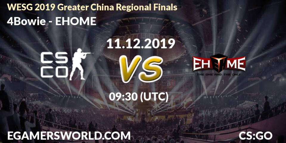Prognose für das Spiel 4Bowie VS EHOME. 11.12.2019 at 09:30. Counter-Strike (CS2) - WESG 2019 Greater China Regional Finals