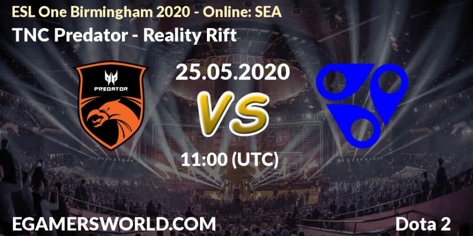 Prognose für das Spiel TNC Predator VS Reality Rift. 25.05.20. Dota 2 - ESL One Birmingham 2020 - Online: SEA