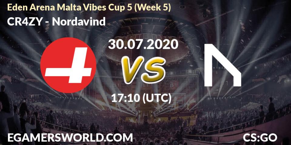 Prognose für das Spiel CR4ZY VS Nordavind. 30.07.20. CS2 (CS:GO) - Eden Arena Malta Vibes Cup 5 (Week 5)