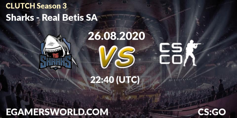 Prognose für das Spiel Sharks VS Real Betis SA. 26.08.2020 at 23:15. Counter-Strike (CS2) - CLUTCH Season 3