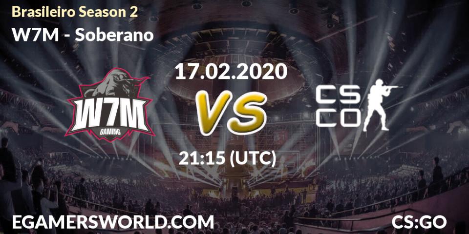 Prognose für das Spiel W7M VS Soberano. 17.02.20. CS2 (CS:GO) - Brasileirão Season 2