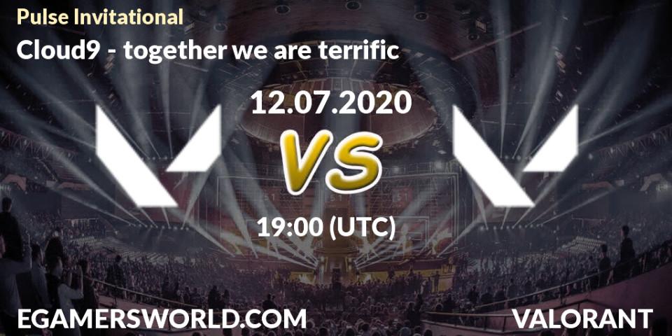 Prognose für das Spiel Cloud9 VS together we are terrific. 12.07.2020 at 19:00. VALORANT - Pulse Invitational