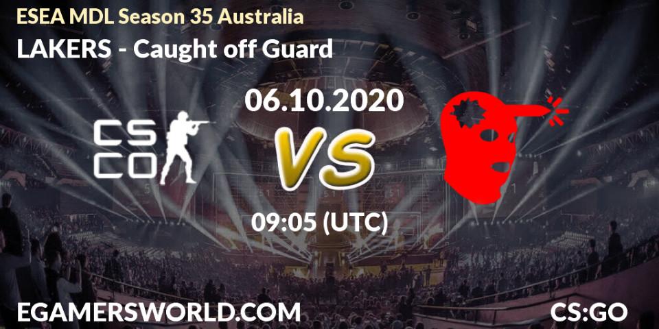 Prognose für das Spiel LAKERS VS Caught off Guard. 06.10.2020 at 09:05. Counter-Strike (CS2) - ESEA MDL Season 35 Australia