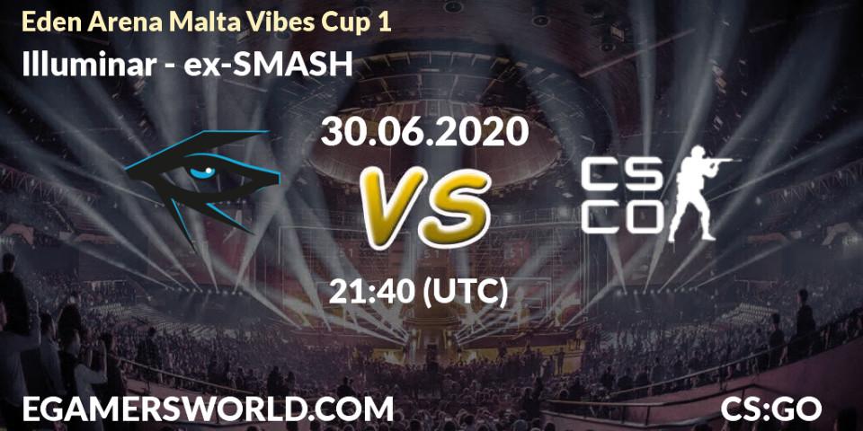 Prognose für das Spiel Illuminar VS ex-SMASH. 30.06.20. CS2 (CS:GO) - Eden Arena Malta Vibes Cup 1 (Week 1)