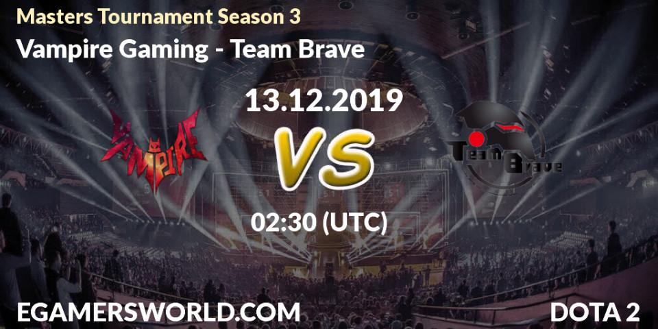 Prognose für das Spiel Vampire Gaming VS Team Brave. 13.12.19. Dota 2 - Masters Tournament Season 3