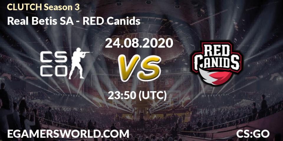 Prognose für das Spiel Real Betis SA VS RED Canids. 24.08.2020 at 23:50. Counter-Strike (CS2) - CLUTCH Season 3