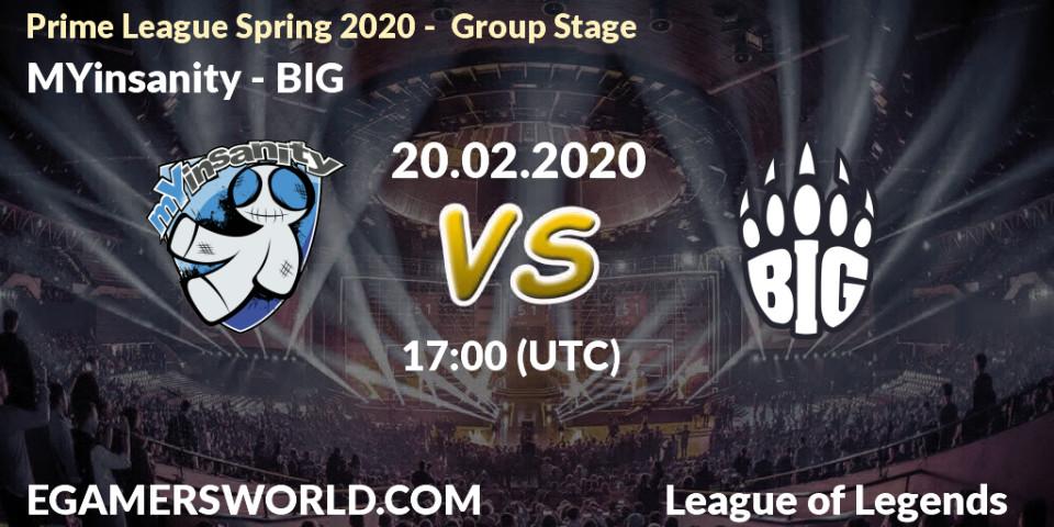 Prognose für das Spiel MYinsanity VS BIG. 20.02.20. LoL - Prime League Spring 2020 - Group Stage
