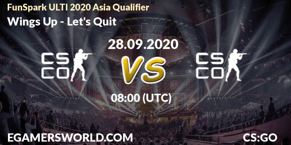 Prognose für das Spiel Wings Up VS Let's Quit. 28.09.2020 at 08:00. Counter-Strike (CS2) - FunSpark ULTI 2020 Asia Qualifier