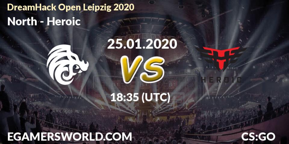 Prognose für das Spiel North VS Heroic. 25.01.20. CS2 (CS:GO) - DreamHack Open Leipzig 2020