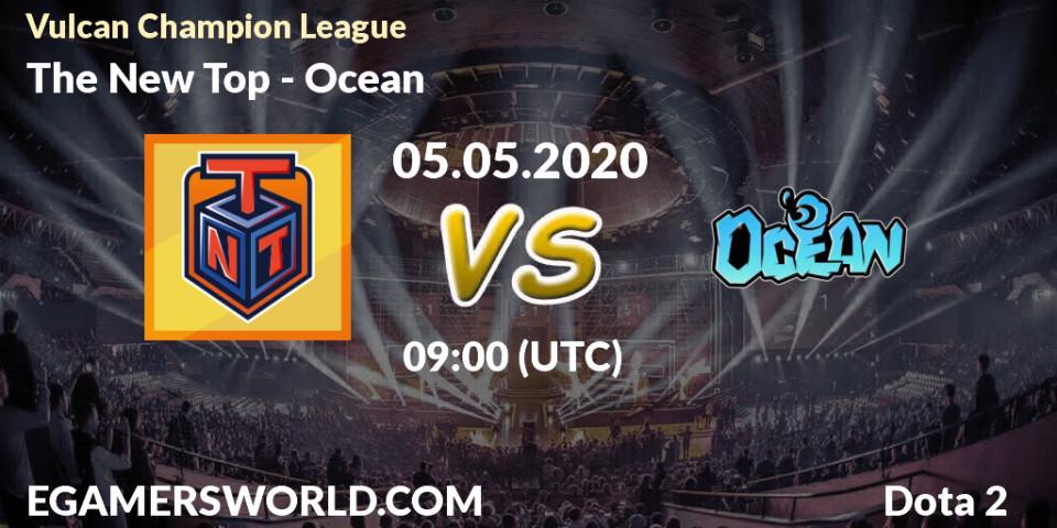 Prognose für das Spiel The New Top VS Ocean. 05.05.20. Dota 2 - Vulcan Champion League