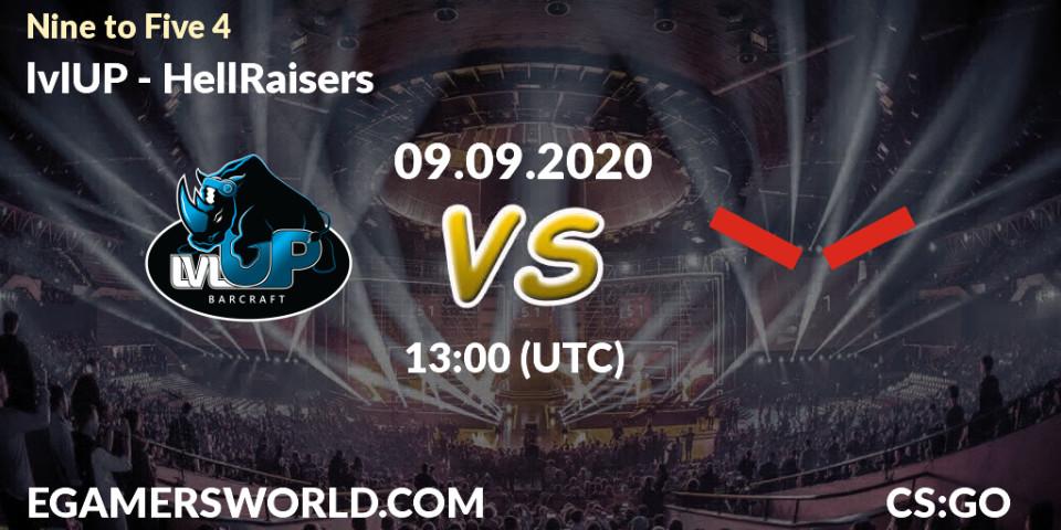 Prognose für das Spiel lvlUP VS HellRaisers. 09.09.2020 at 13:00. Counter-Strike (CS2) - Nine to Five 4