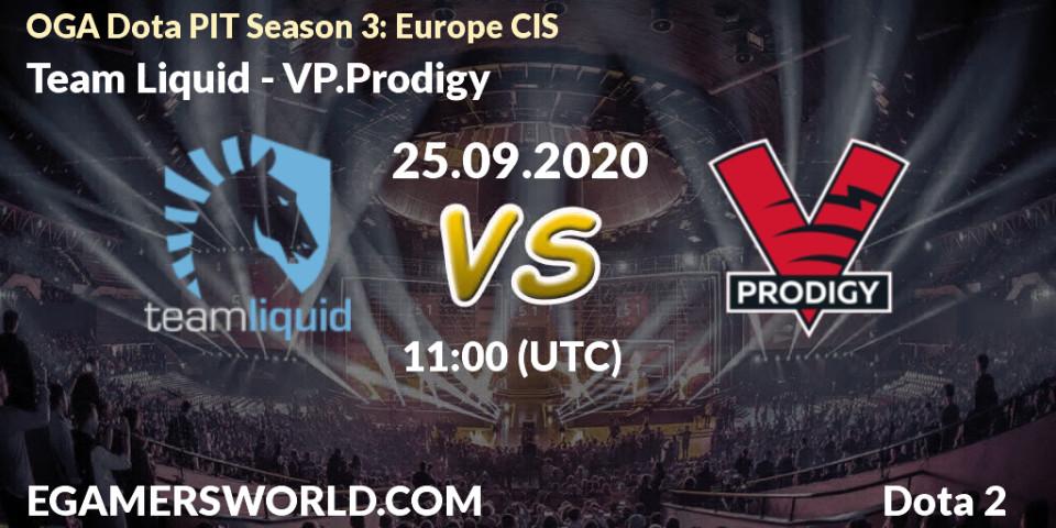 Prognose für das Spiel Team Liquid VS VP.Prodigy. 25.09.2020 at 11:02. Dota 2 - OGA Dota PIT Season 3: Europe CIS