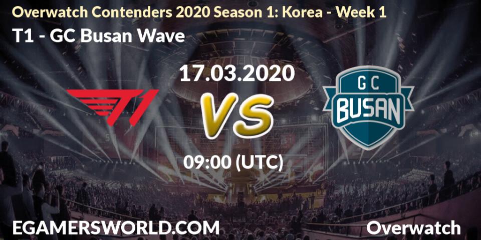Prognose für das Spiel T1 VS GC Busan Wave. 17.03.20. Overwatch - Overwatch Contenders 2020 Season 1: Korea - Week 1
