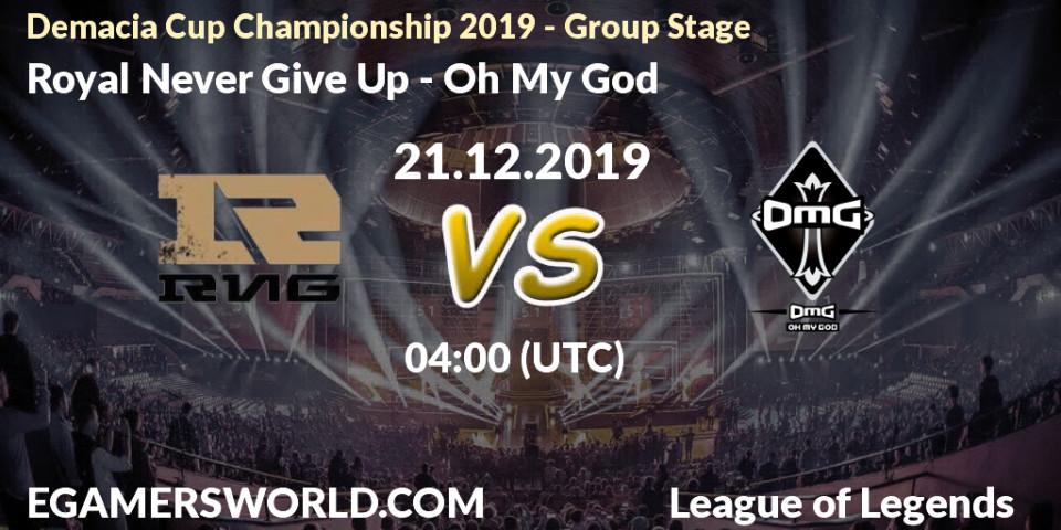 Prognose für das Spiel Royal Never Give Up VS Oh My God. 21.12.19. LoL - Demacia Cup Championship 2019 - Group Stage