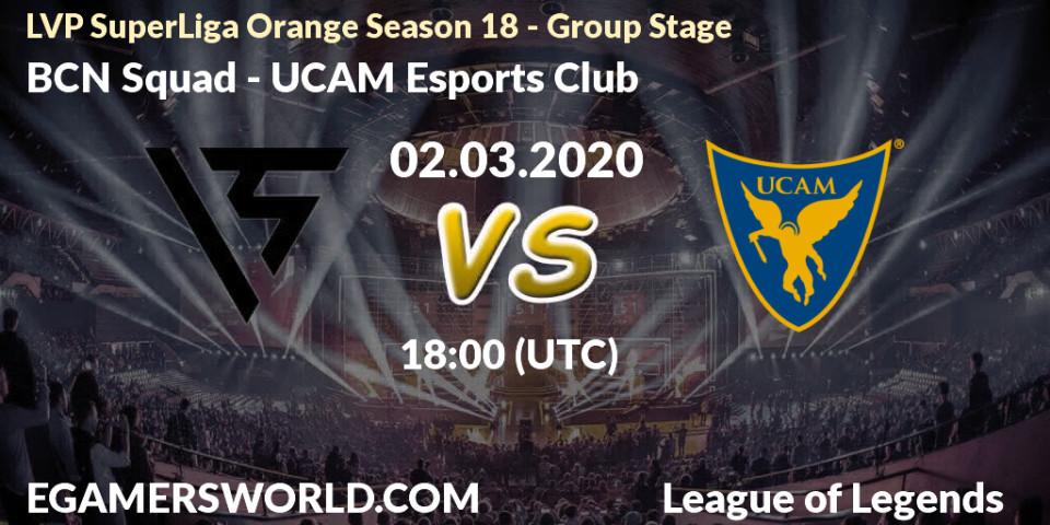 Prognose für das Spiel BCN Squad VS UCAM Esports Club. 02.03.20. LoL - LVP SuperLiga Orange Season 18 - Group Stage