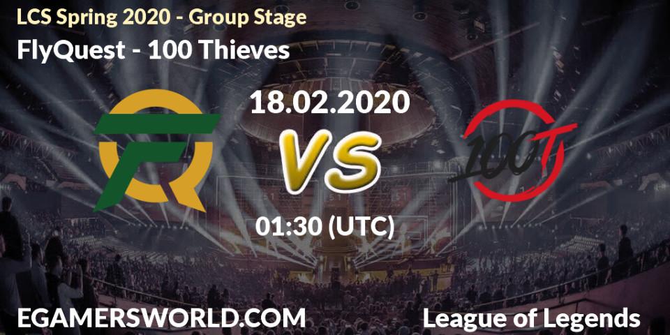 Prognose für das Spiel FlyQuest VS 100 Thieves. 18.02.20. LoL - LCS Spring 2020 - Group Stage