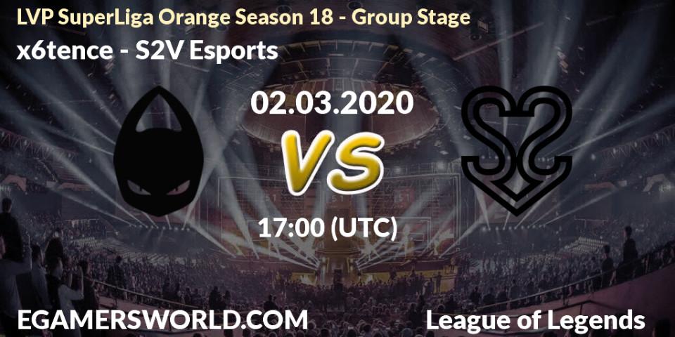 Prognose für das Spiel x6tence VS S2V Esports. 02.03.20. LoL - LVP SuperLiga Orange Season 18 - Group Stage