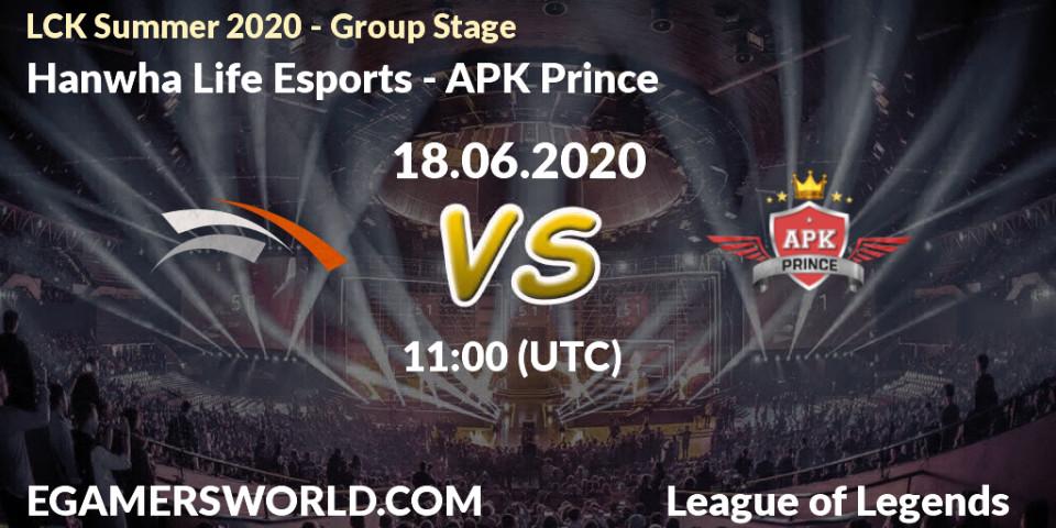Prognose für das Spiel Hanwha Life Esports VS APK Prince. 18.06.2020 at 11:14. LoL - LCK Summer 2020 - Group Stage