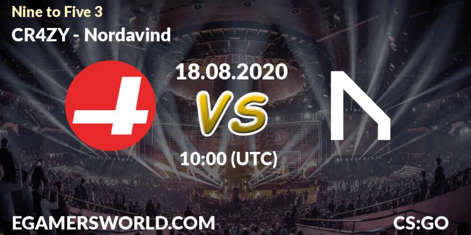 Prognose für das Spiel CR4ZY VS Nordavind. 18.08.20. CS2 (CS:GO) - Nine to Five 3