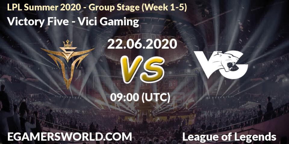 Prognose für das Spiel Victory Five VS Vici Gaming. 22.06.2020 at 09:00. LoL - LPL Summer 2020 - Group Stage (Week 1-5)
