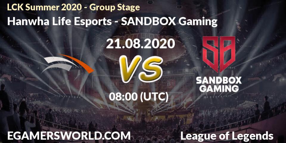 Prognose für das Spiel Hanwha Life Esports VS SANDBOX Gaming. 21.08.2020 at 08:00. LoL - LCK Summer 2020 - Group Stage