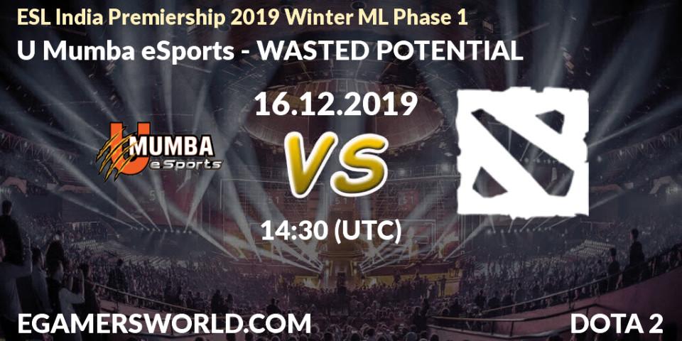 Prognose für das Spiel U Mumba eSports VS WASTED POTENTIAL. 16.12.2019 at 14:30. Dota 2 - ESL India Premiership 2019 Winter ML Phase 1