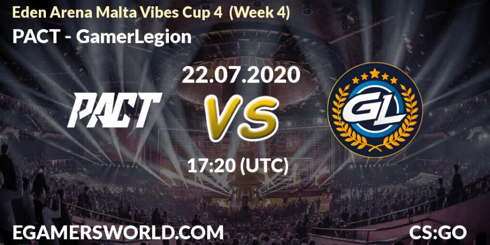 Prognose für das Spiel PACT VS GamerLegion. 22.07.20. CS2 (CS:GO) - Eden Arena Malta Vibes Cup 4 (Week 4)